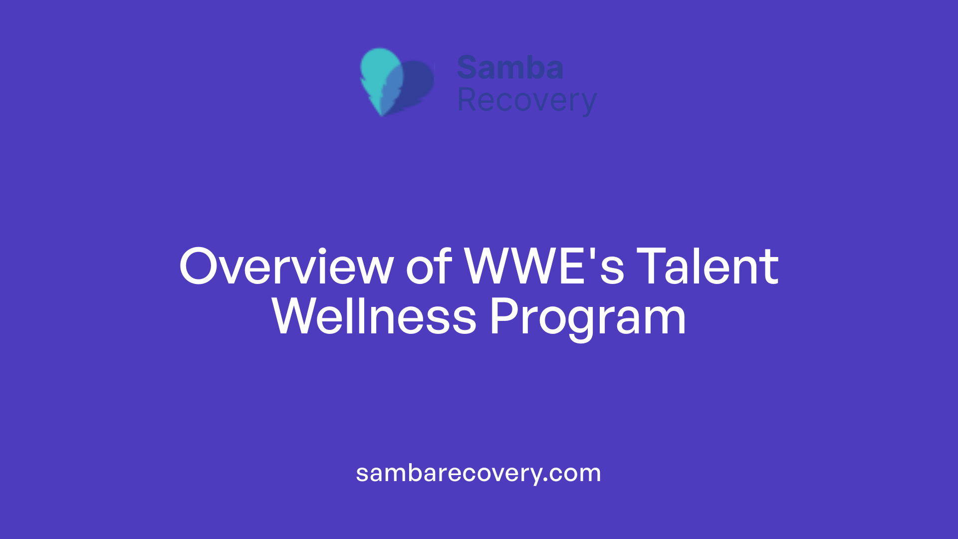 Overview of WWE's Talent Wellness Program