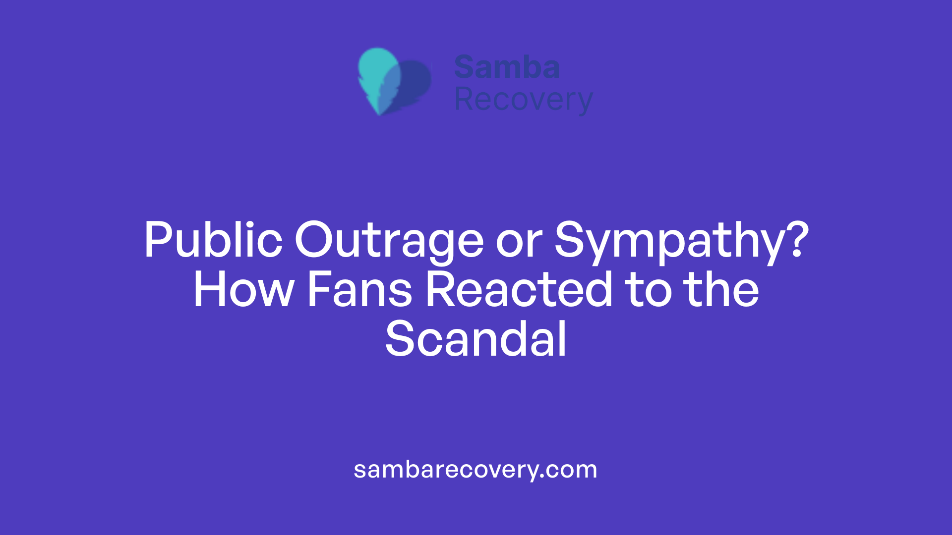 Public Outrage or Sympathy? How Fans Reacted to the Scandal