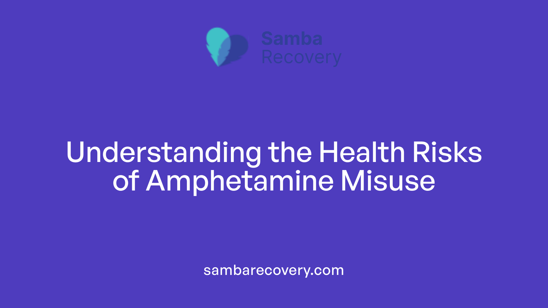 Understanding the Health Risks of Amphetamine Misuse
