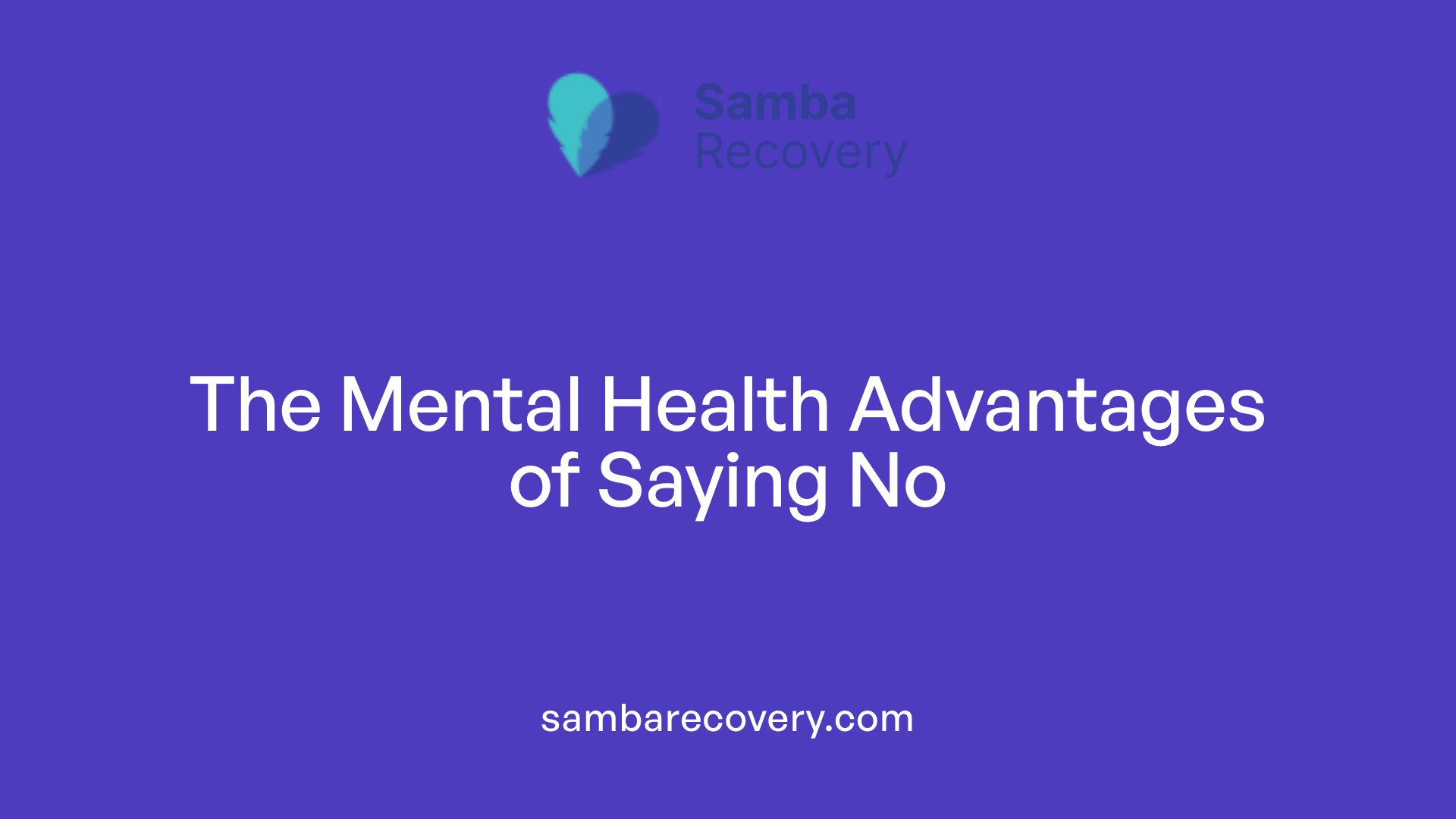 The Mental Health Advantages of Saying No