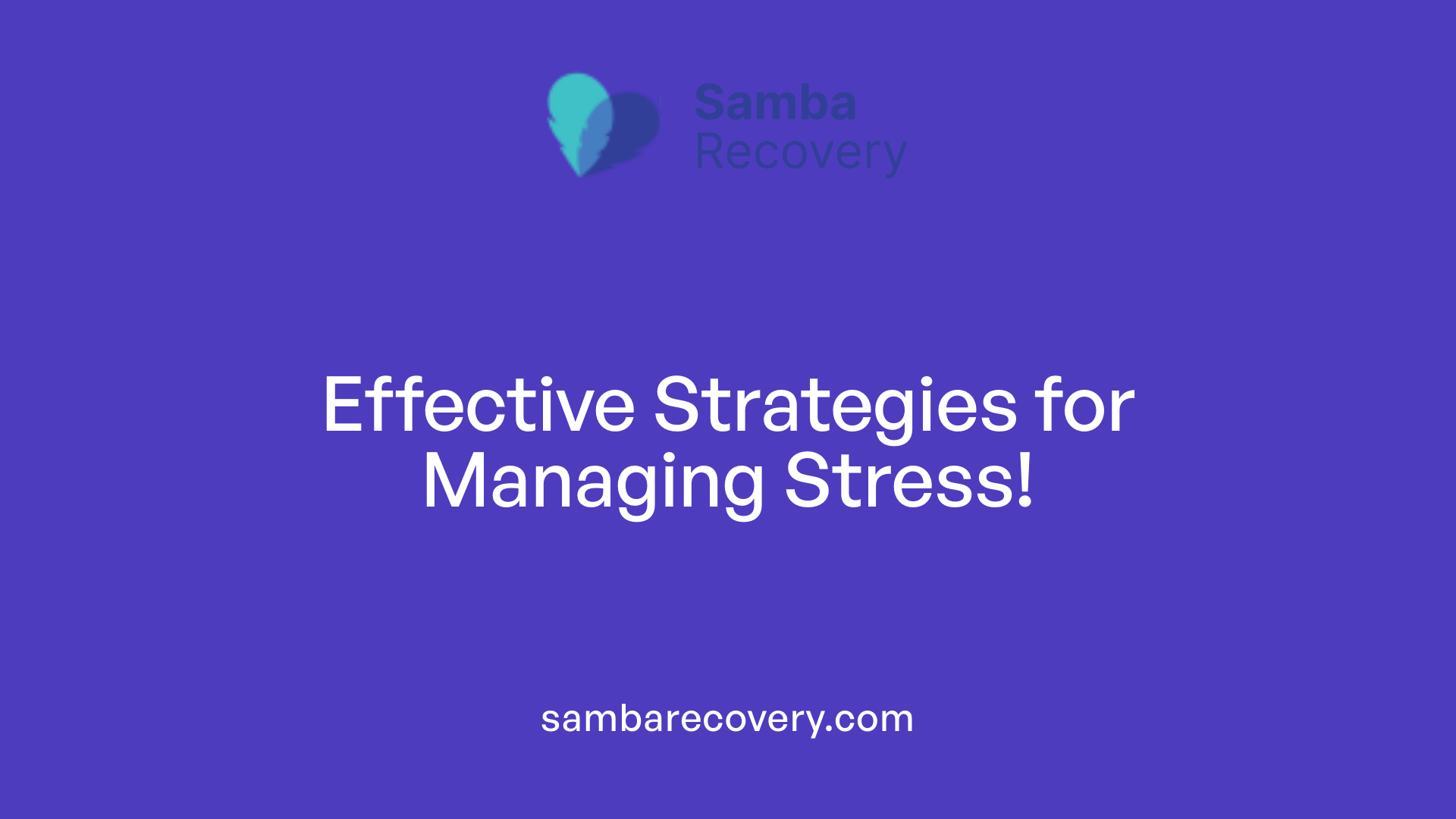 Effective Strategies for Managing Stress!