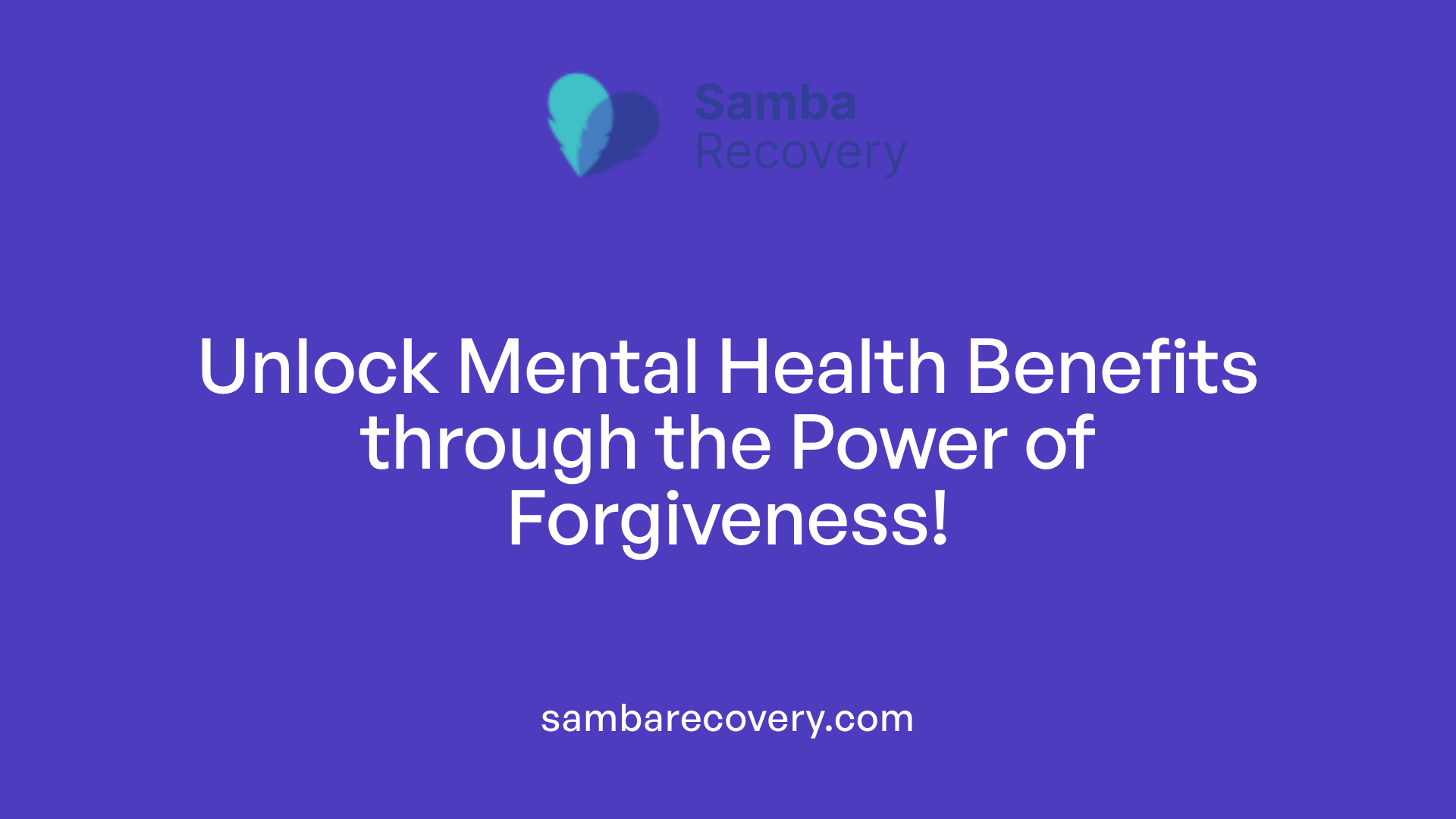 Unlock Mental Health Benefits through the Power of Forgiveness!