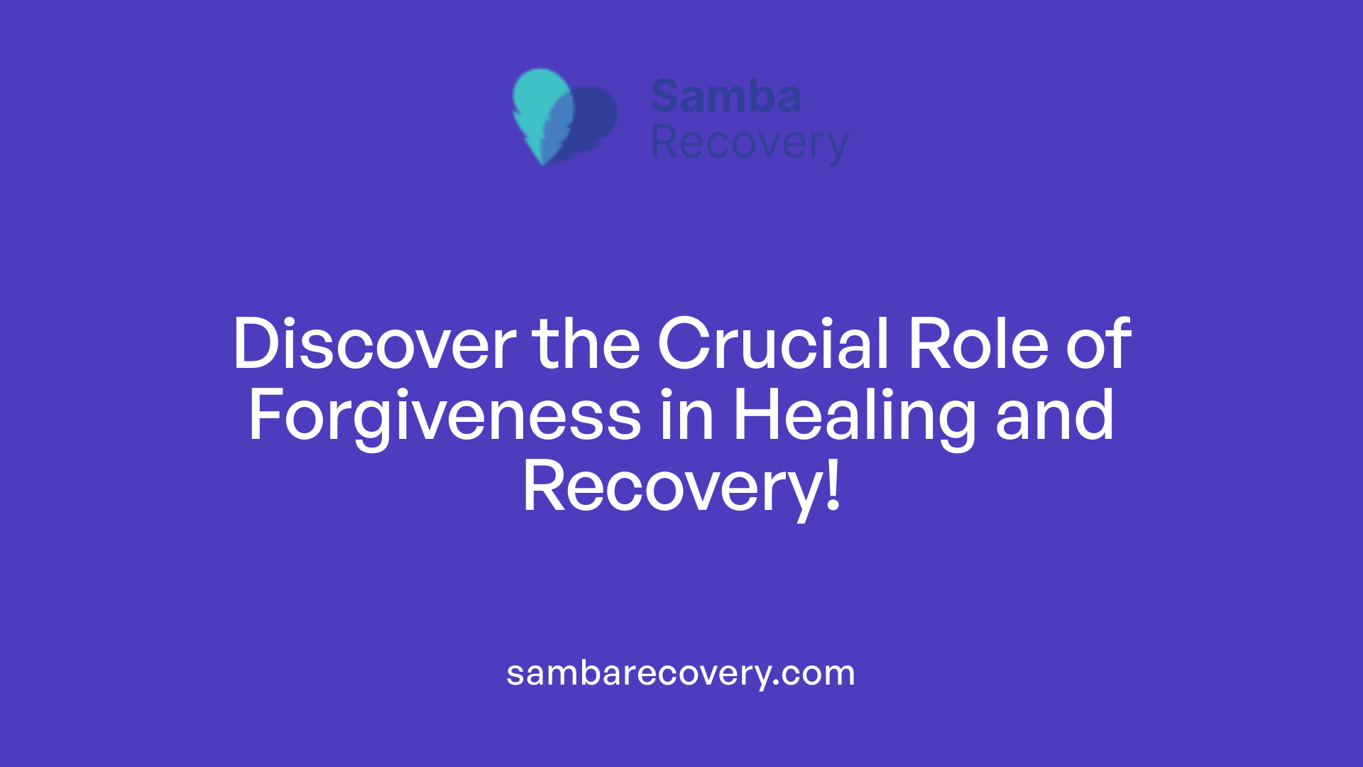 Discover the Crucial Role of Forgiveness in Healing and Recovery!