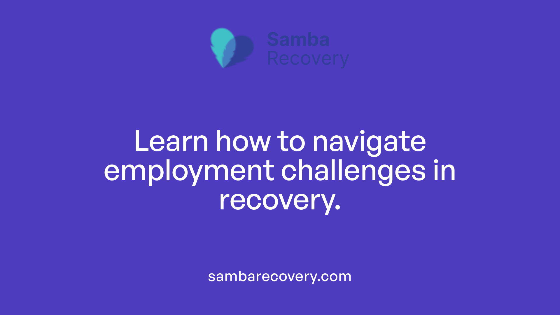 Learn how to navigate employment challenges in recovery.
