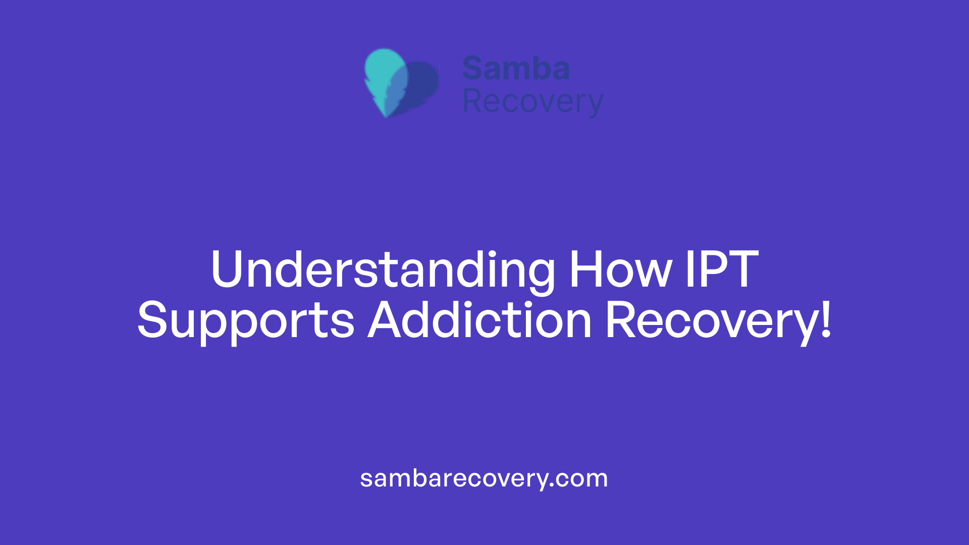 Understanding How IPT Supports Addiction Recovery!