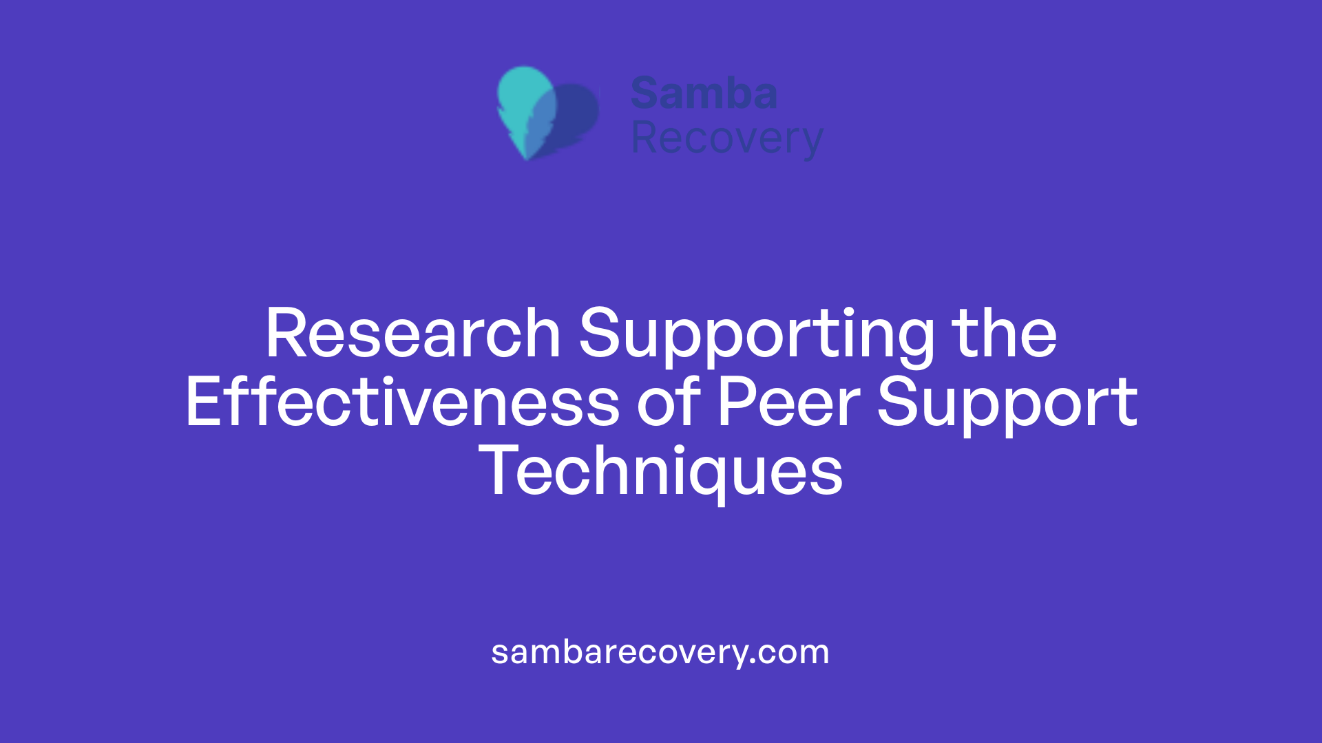 Research Supporting the Effectiveness of Peer Support Techniques