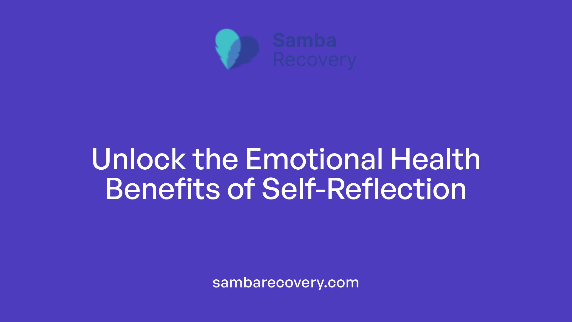 Unlock the Emotional Health Benefits of Self-Reflection