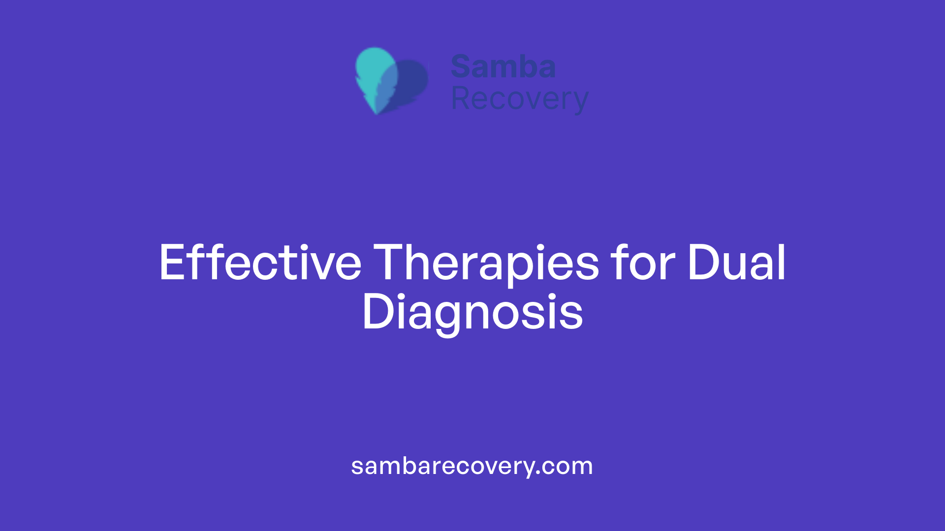 Effective Therapies for Dual Diagnosis