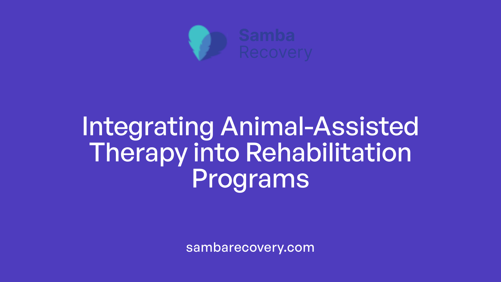 Integrating Animal-Assisted Therapy into Rehabilitation Programs