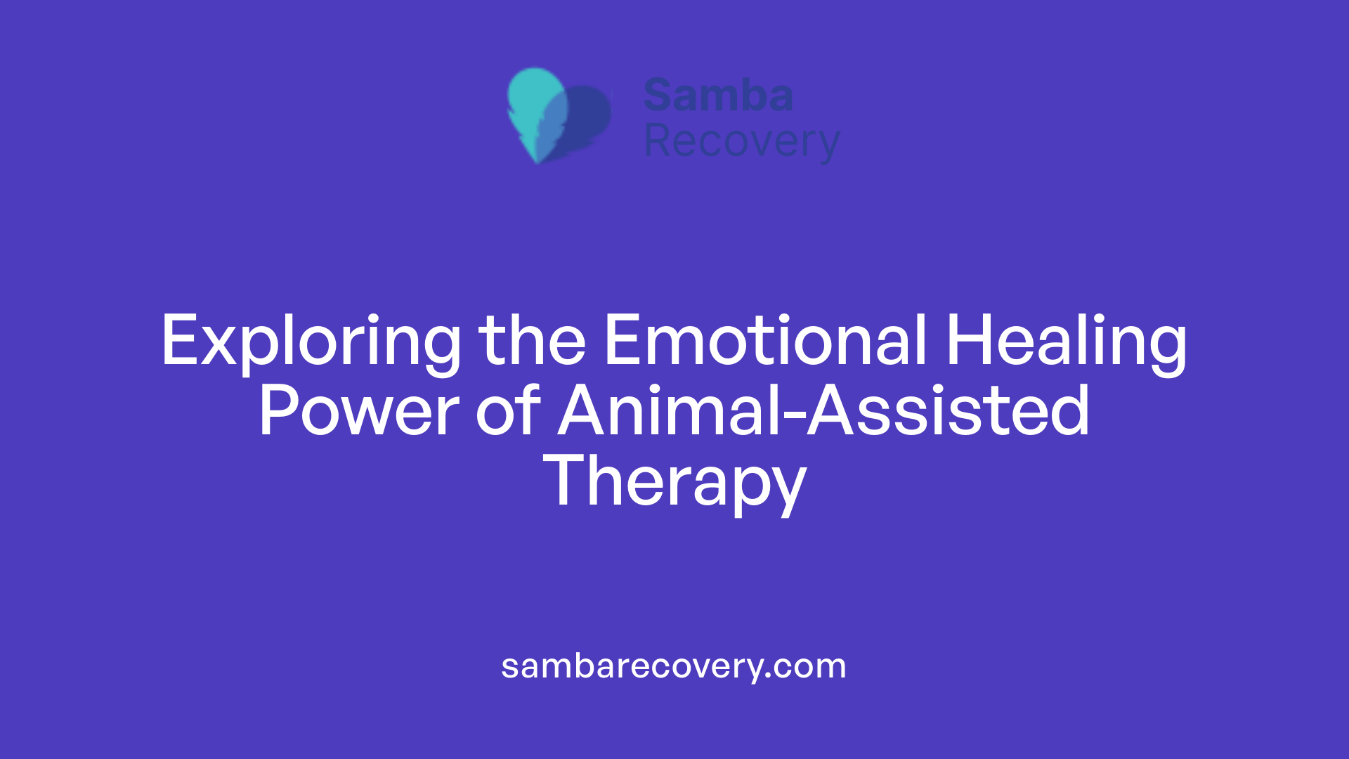 Exploring the Emotional Healing Power of Animal-Assisted Therapy