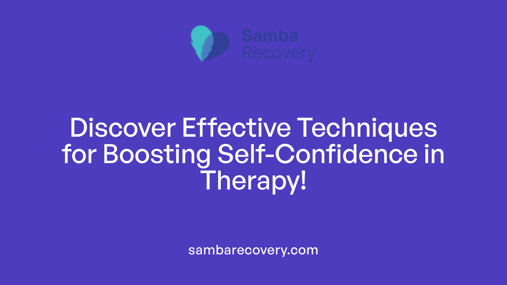 Discover Effective Techniques for Boosting Self-Confidence in Therapy!