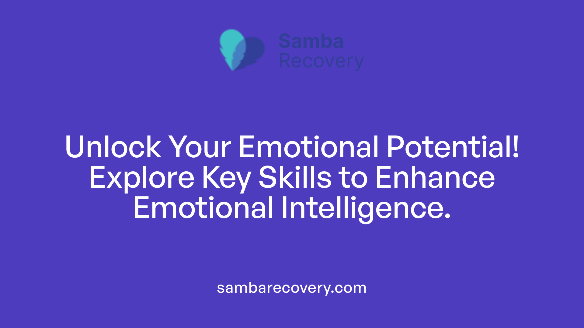 Unlock Your Emotional Potential! Explore Key Skills to Enhance Emotional Intelligence.