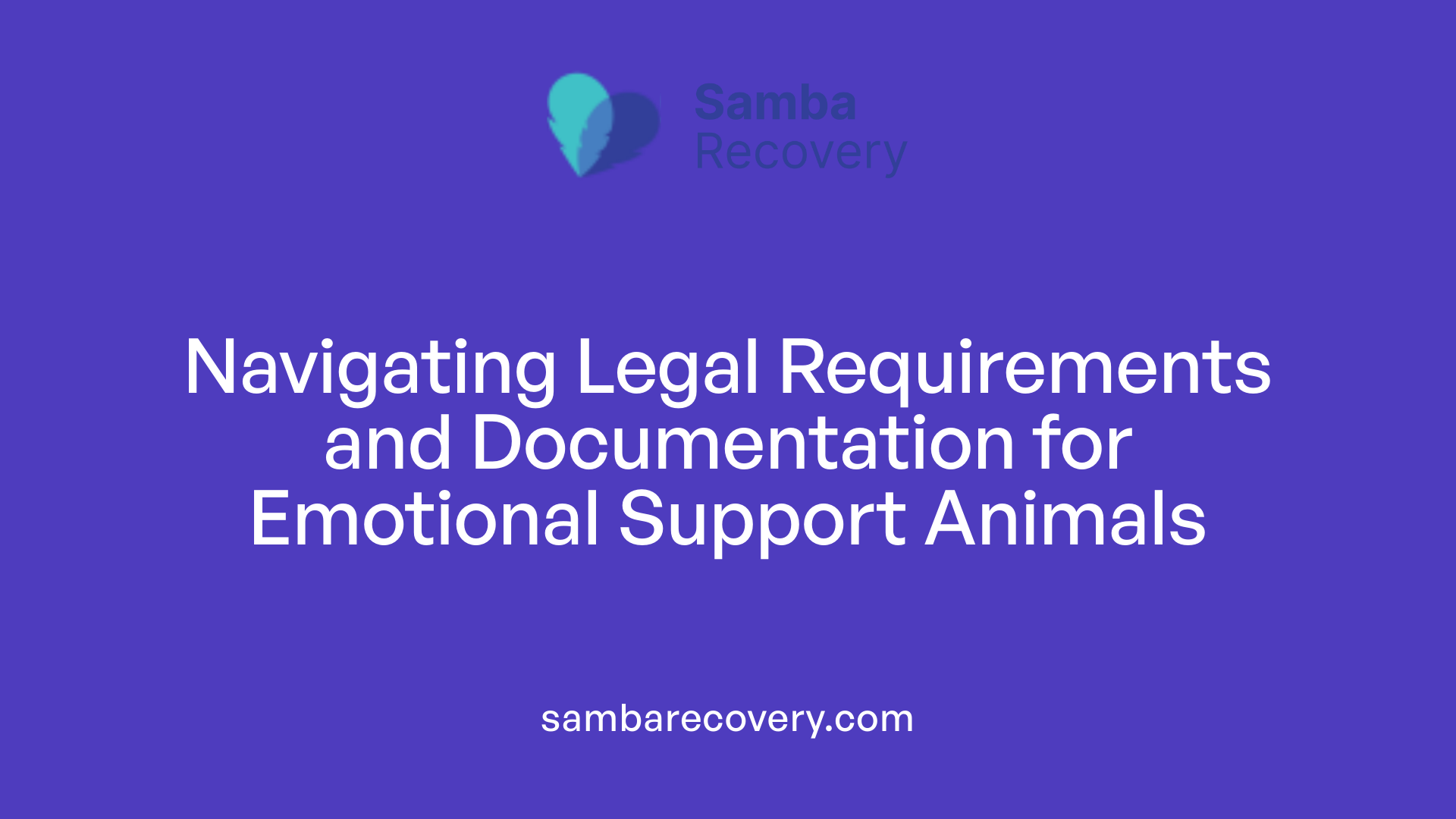 Navigating Legal Requirements and Documentation for Emotional Support Animals