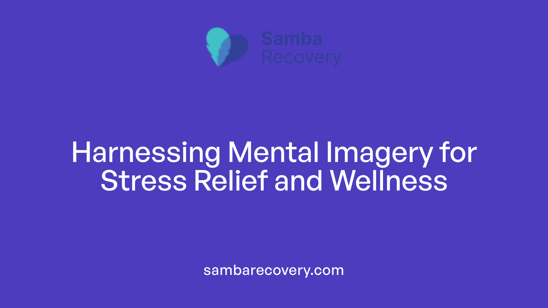Harnessing Mental Imagery for Stress Relief and Wellness