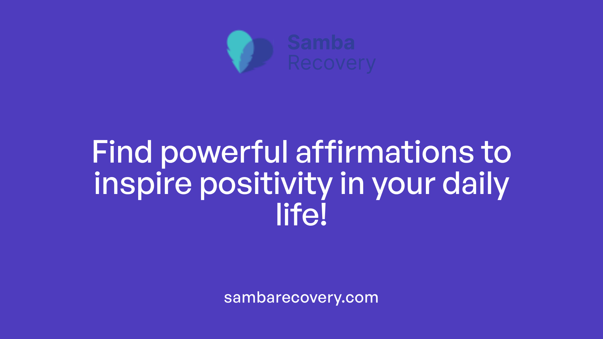 Find powerful affirmations to inspire positivity in your daily life!