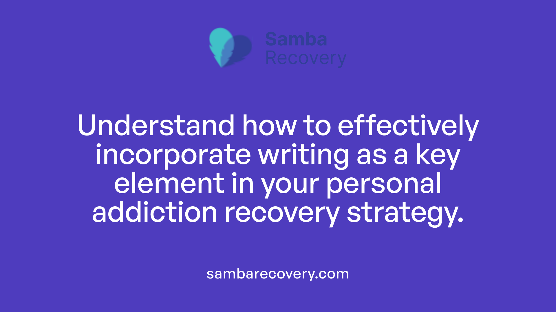 Understand how to effectively incorporate writing as a key element in your personal addiction recovery strategy.