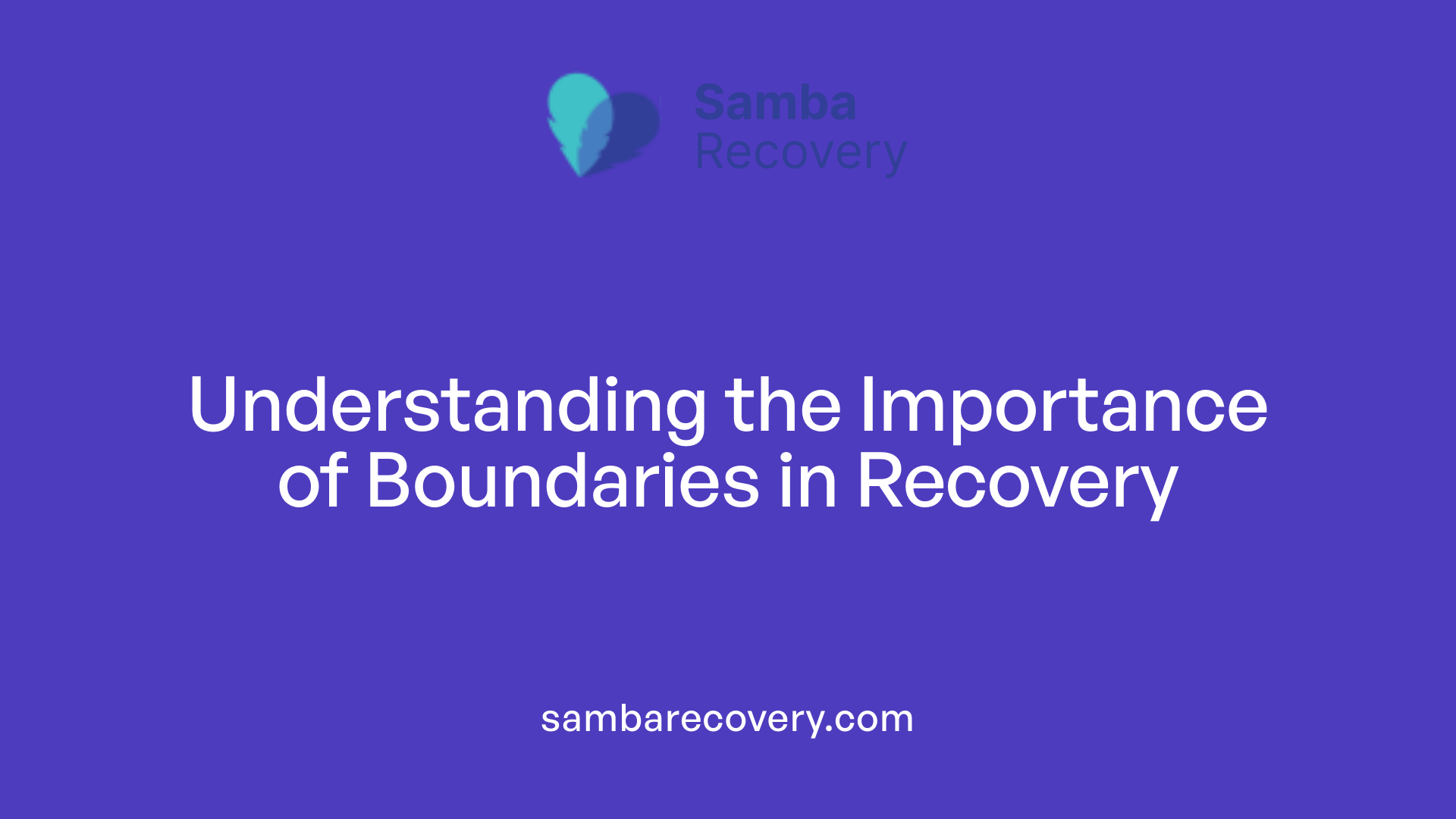 Understanding the Importance of Boundaries in Recovery