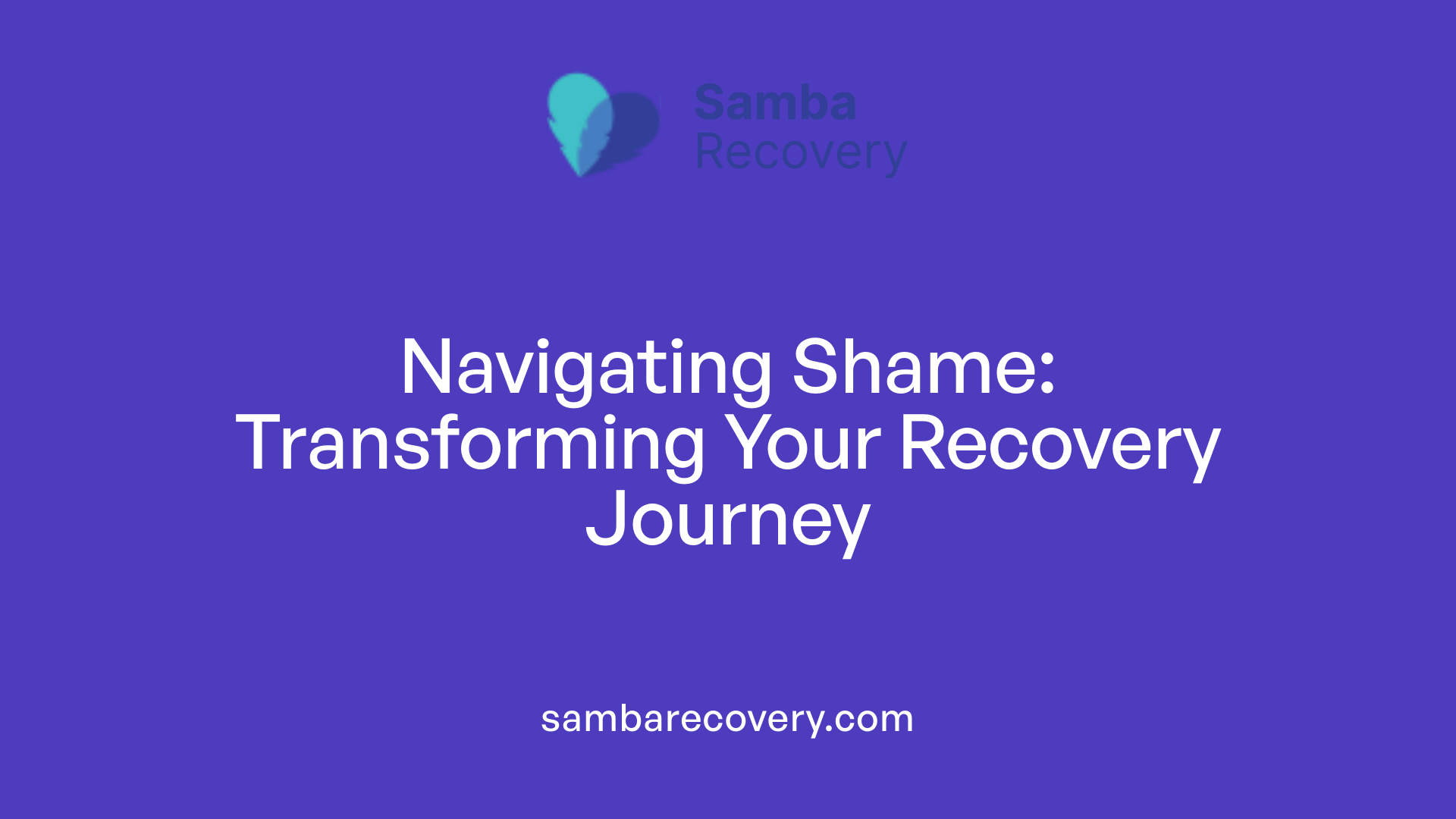 Navigating Shame: Transforming Your Recovery Journey