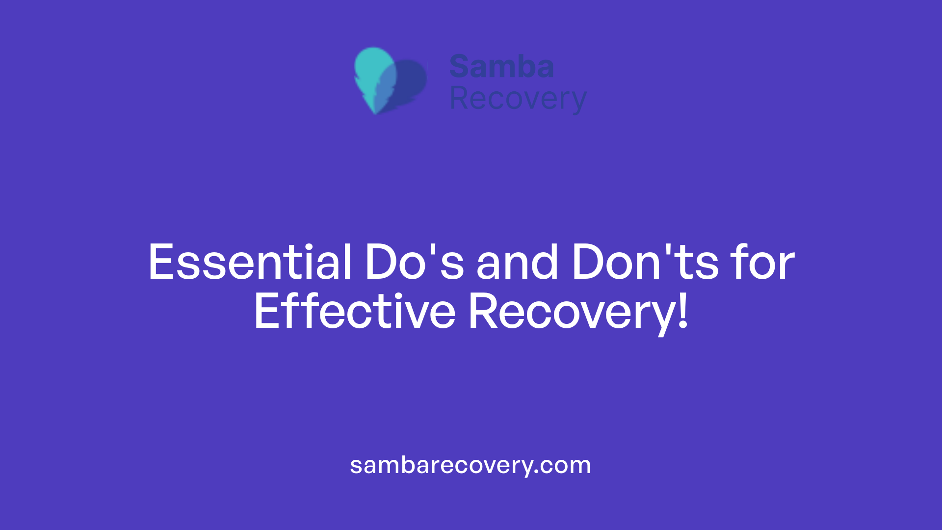 Essential Do's and Don'ts for Effective Recovery!