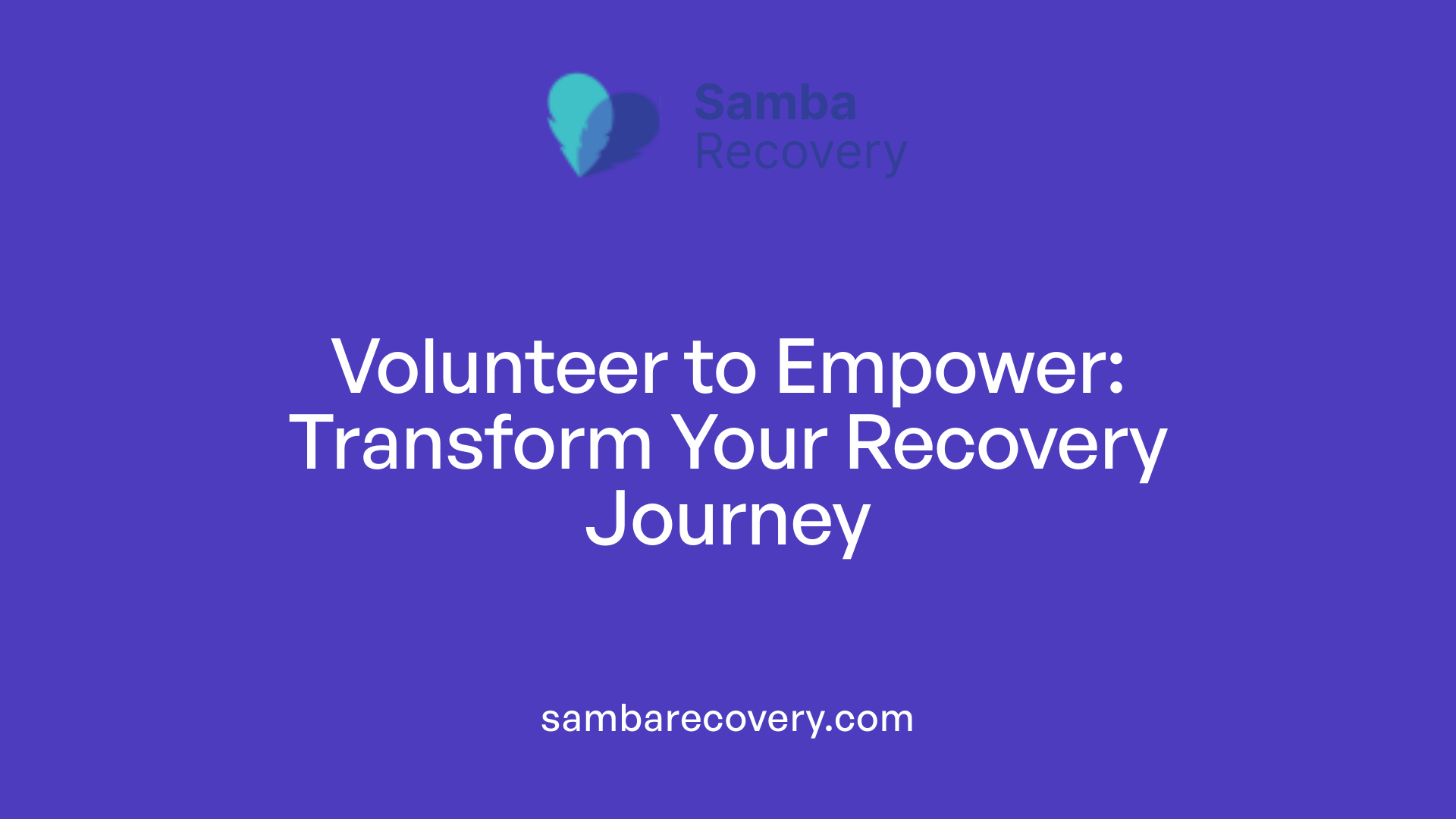 Volunteer to Empower: Transform Your Recovery Journey