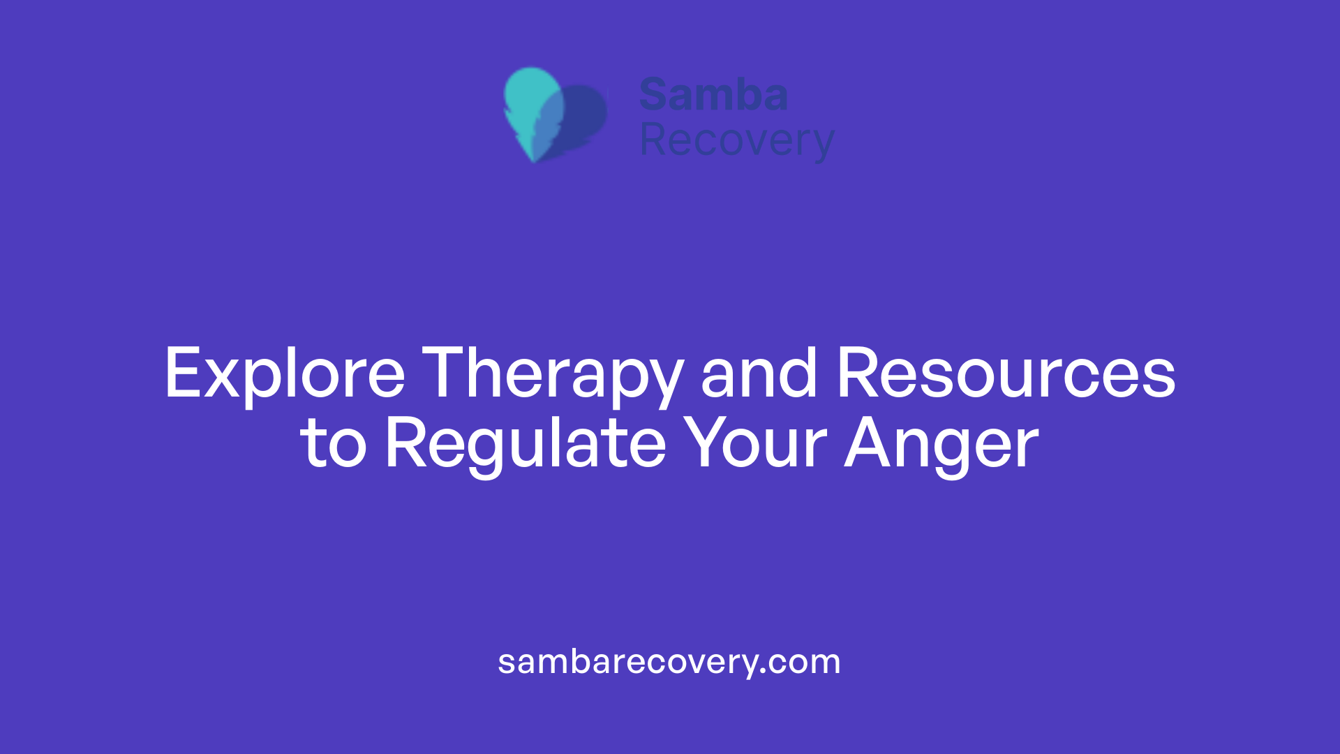 Explore Therapy and Resources to Regulate Your Anger