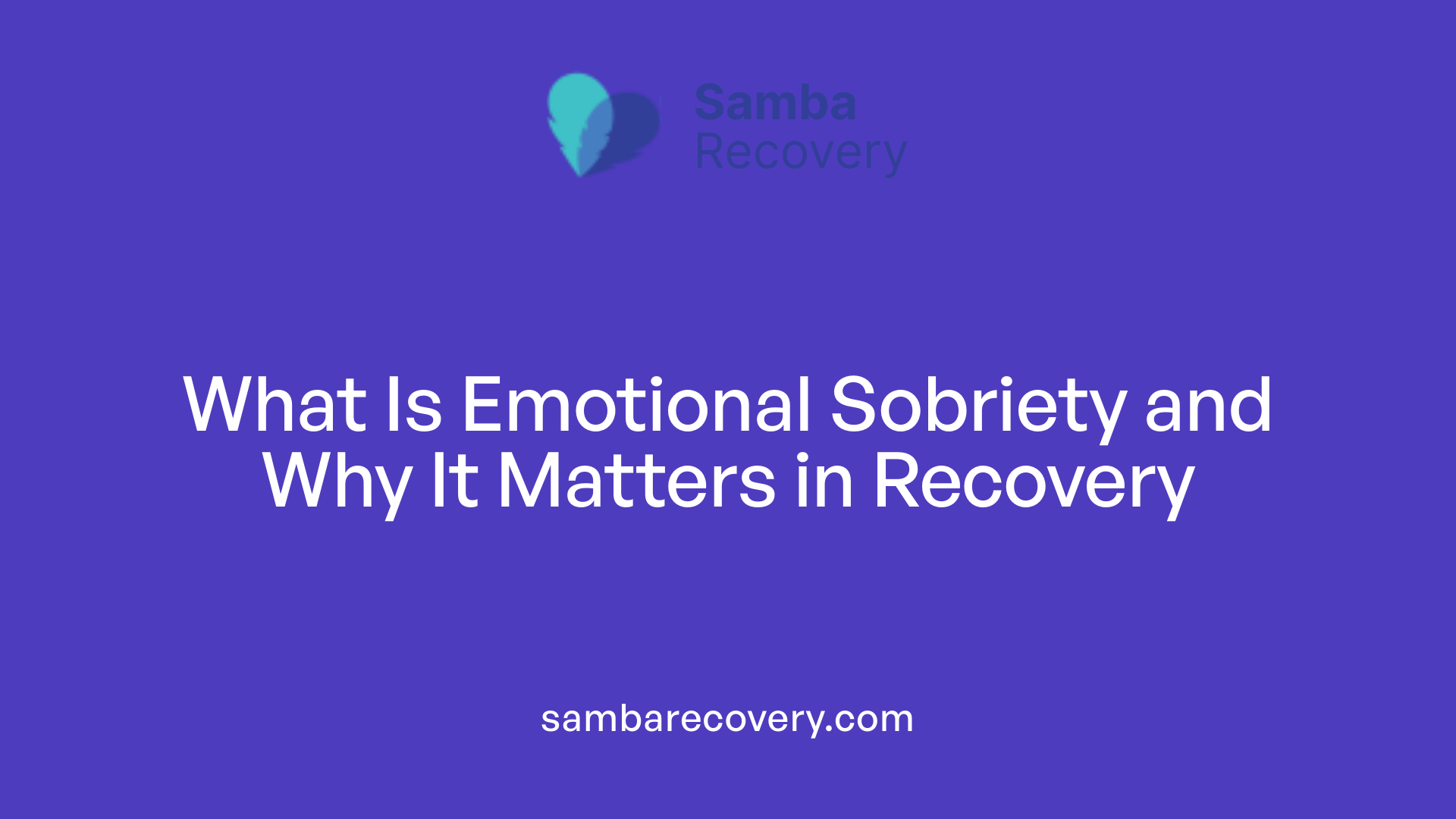 What Is Emotional Sobriety and Why It Matters in Recovery