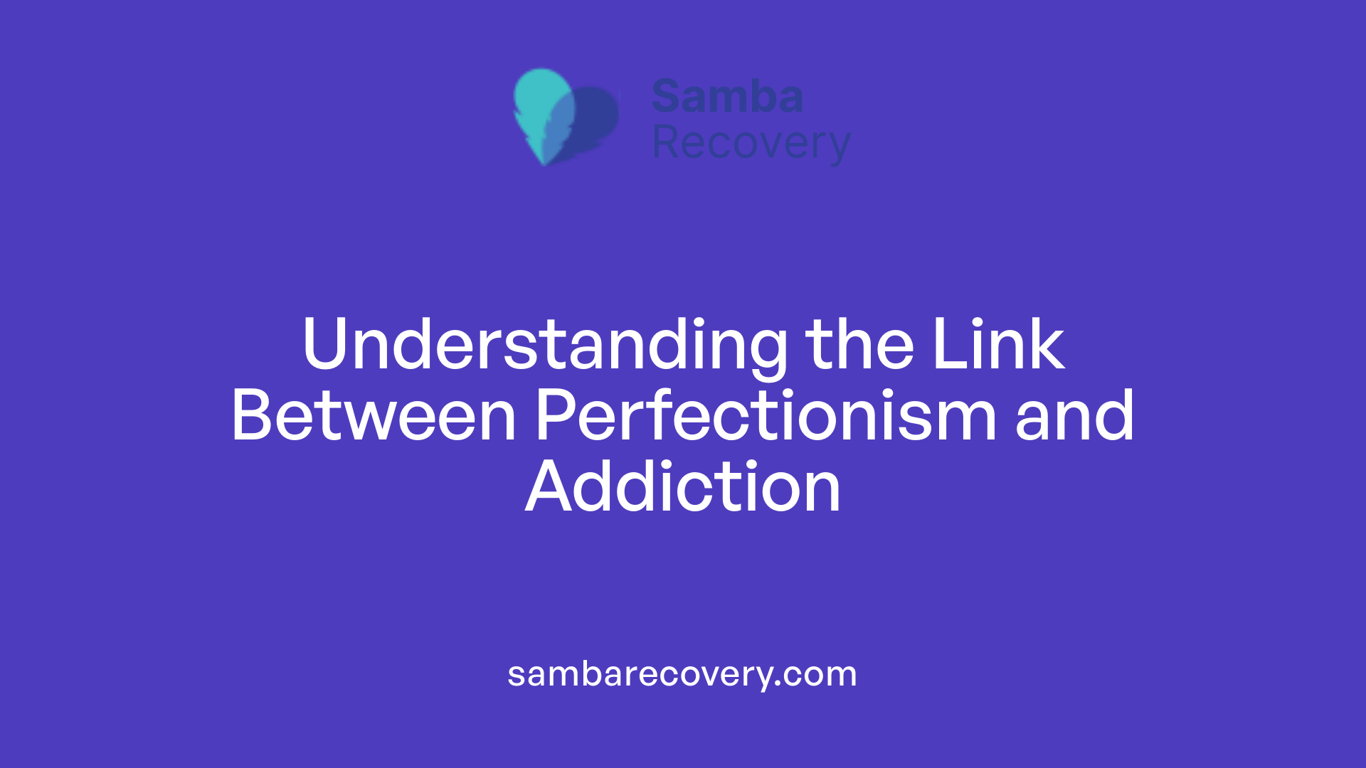 Understanding the Link Between Perfectionism and Addiction