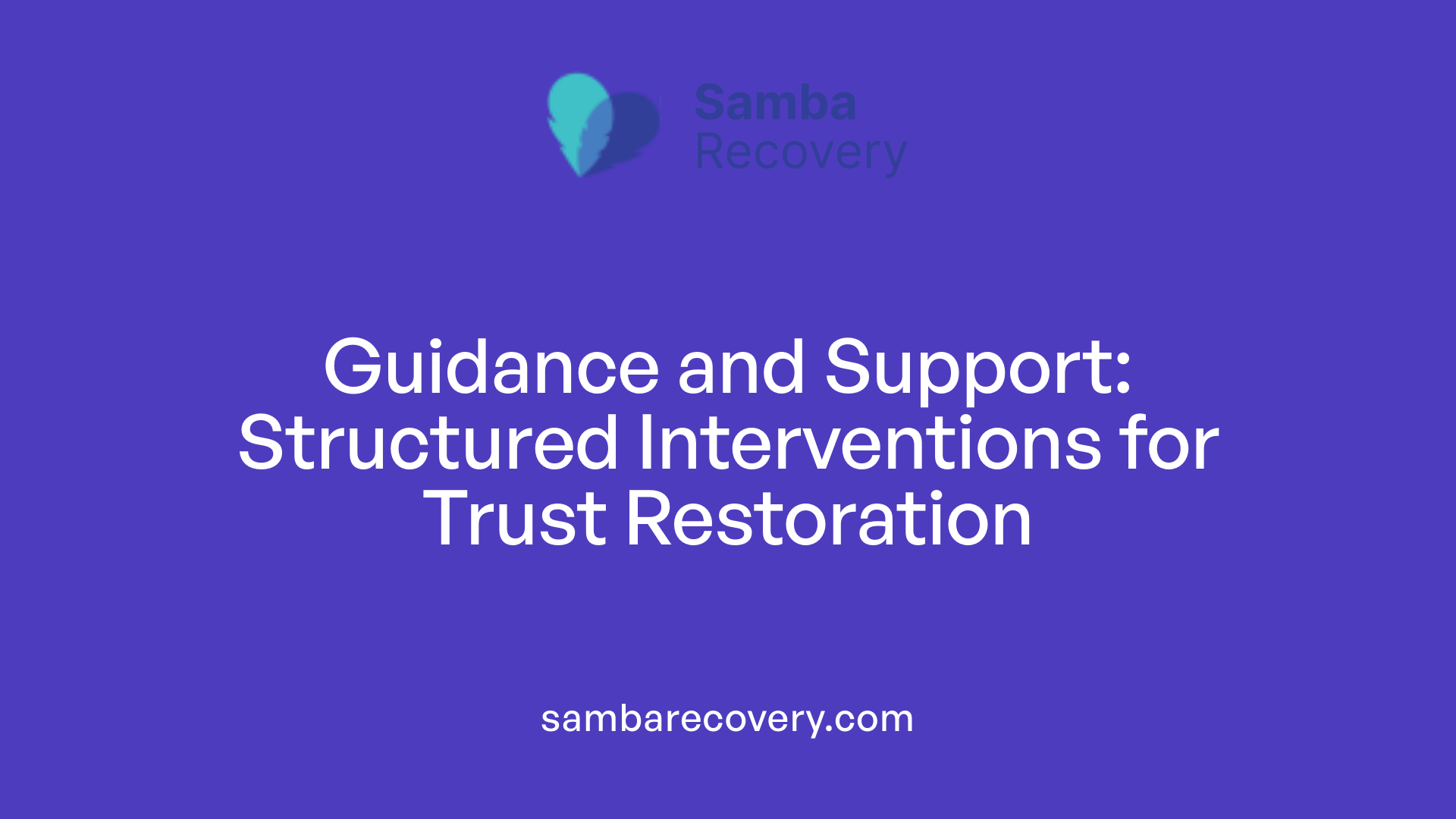 Guidance and Support: Structured Interventions for Trust Restoration