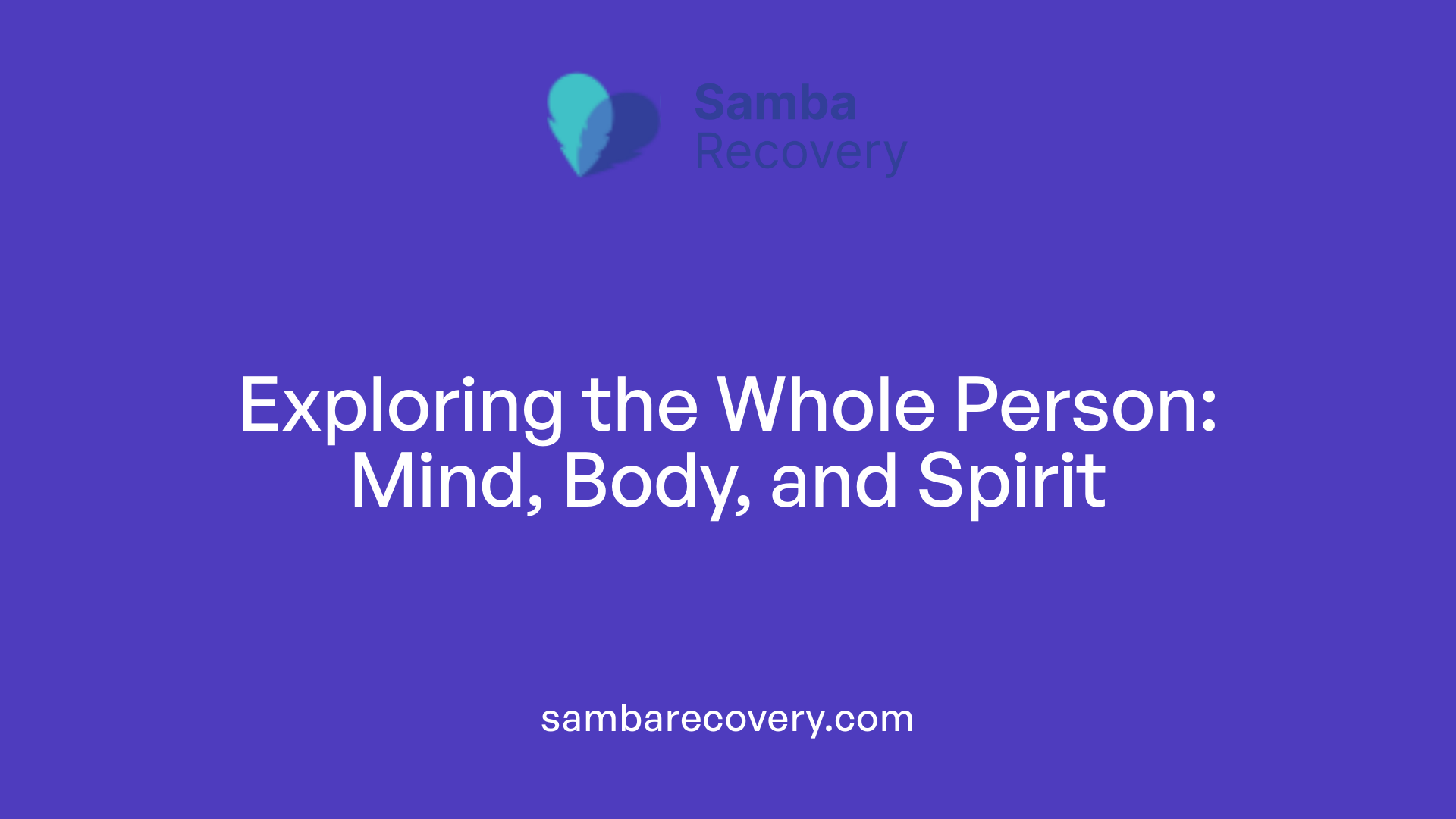 Exploring the Whole Person: Mind, Body, and Spirit