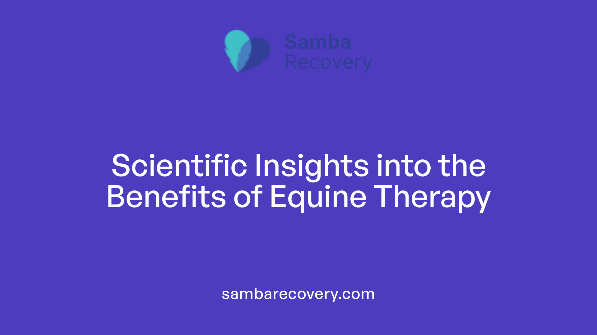 Scientific Insights into the Benefits of Equine Therapy