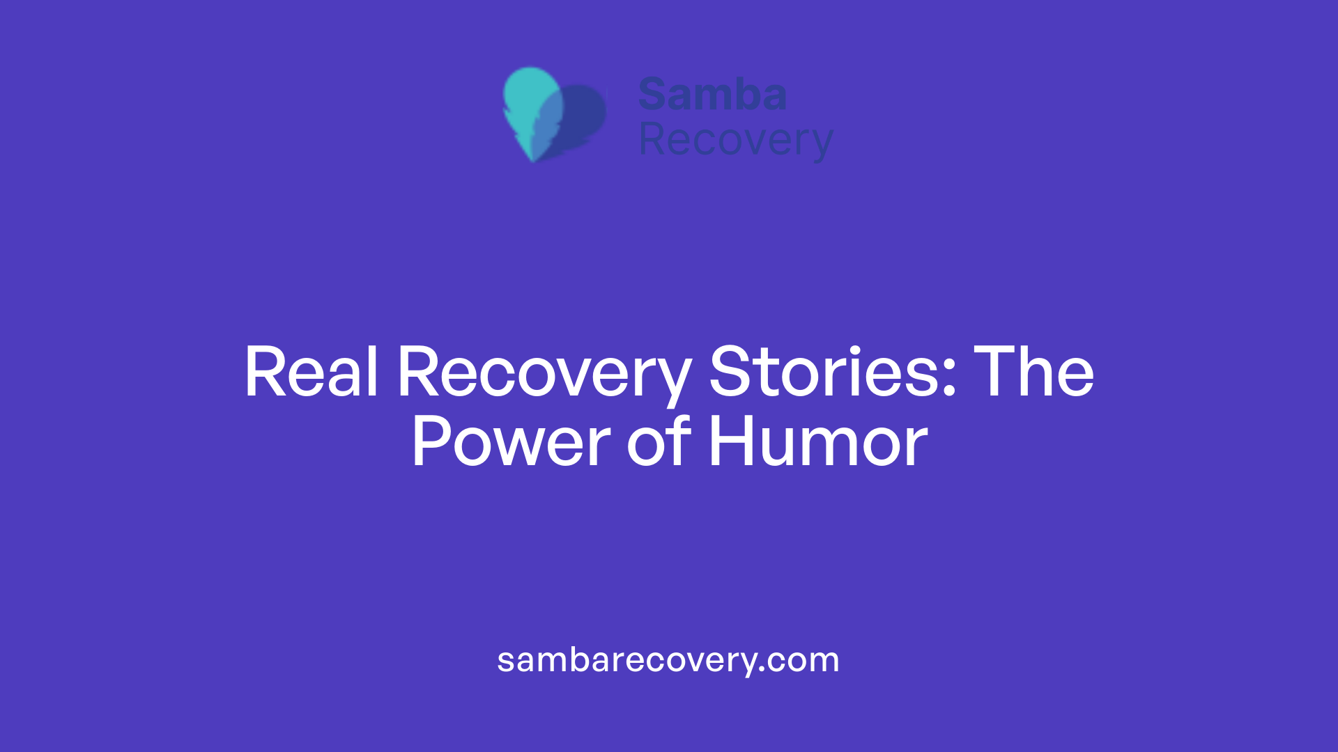 Real Recovery Stories: The Power of Humor