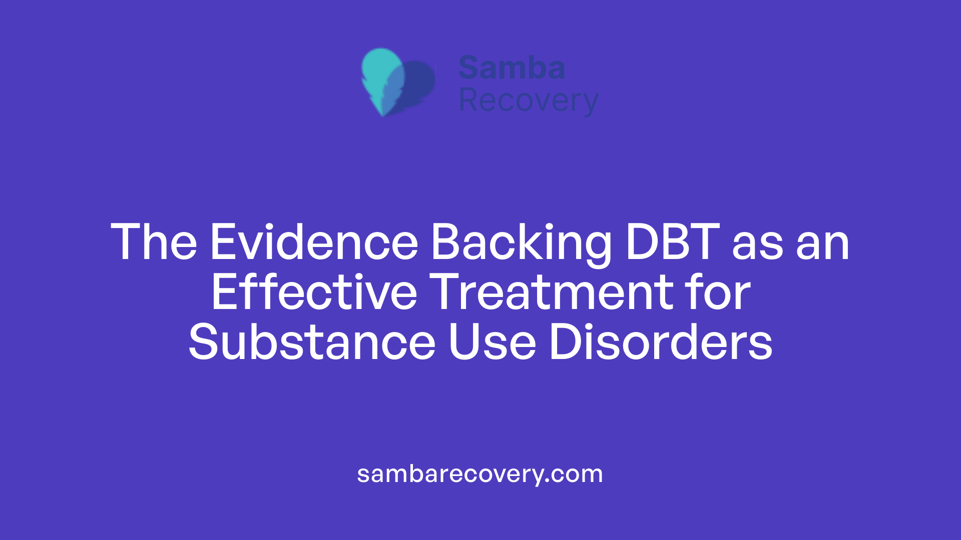 The Evidence Backing DBT as an Effective Treatment for Substance Use Disorders