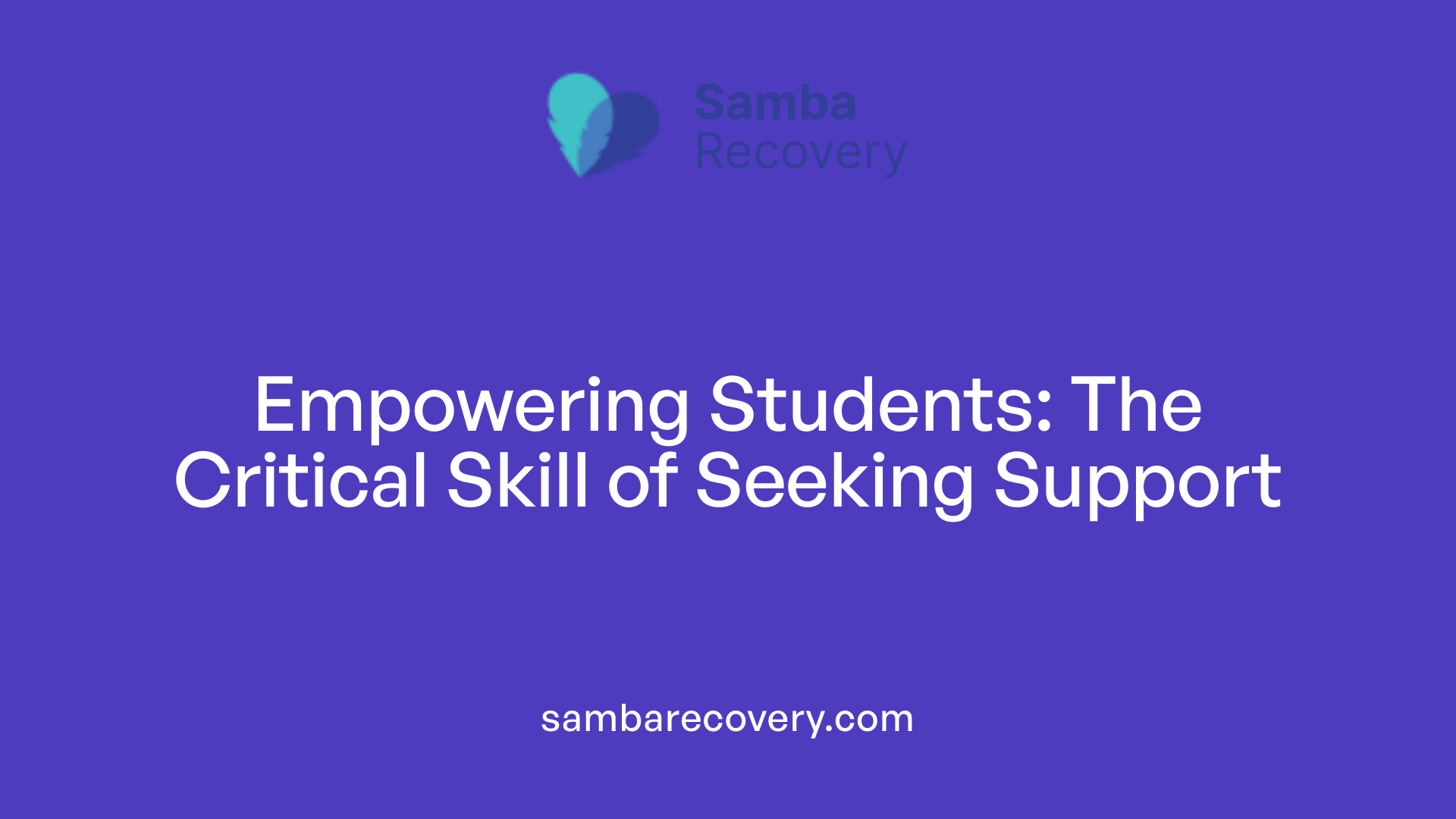 Empowering Students: The Critical Skill of Seeking Support