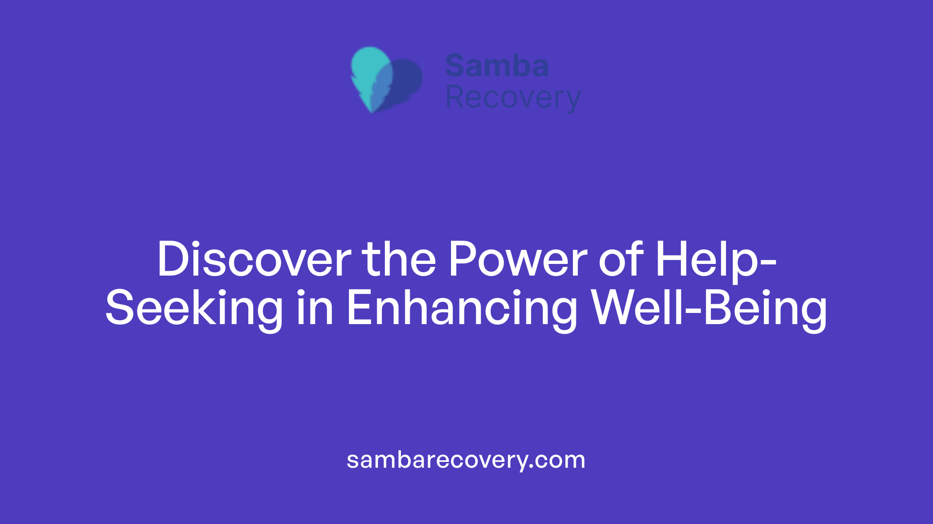 Discover the Power of Help-Seeking in Enhancing Well-Being